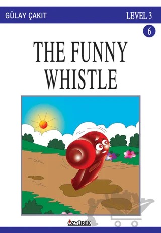 The Funny Whistle Level 3 – Gülay Çakıt – Özyürek Yayınları kitap kapağı
