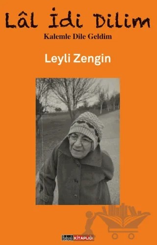 Lâl İdi Dilim - Leyli Zengin – Fatma Zengin, Naci Zengin – Babıali Kitaplığı kitap kapağı