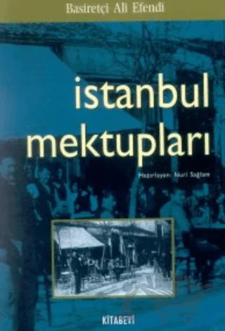 İstanbul Mektupları – Basiretçi Ali Efendi – Kitabevi Yayınları kitap kapağı