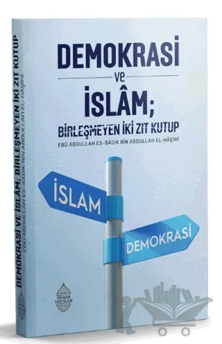 Demokrasi ve İslam; Birleşmeyen İki Zıt Kutup – Ebu Abdullah es-Sadık el-Haşimi – Minber Yayınları kitap kapağı
