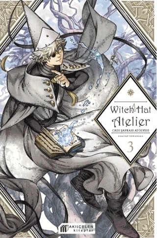 Witch Hat Atelier – Cadı Şapkası Atölyesi 3 – Kamome Shirahama – Akıl Çelen Kitaplar kitap kapağı