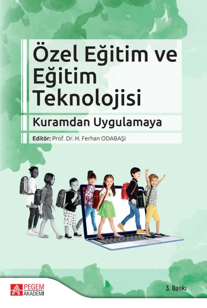 Özel Eğitim ve Eğitim Teknolojisi: Kuramdan Uygulamaya – H. Ferhan Odabaşı, Abdullah Kuzu, Atilla Cavkaytar, Cem Çuhadar, Elçin Yüksel – Pegem Akademi Yayıncılık kitap kapağı