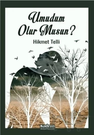 Umudum Olur Musun? – Hikmet Telli – Kadran Medya Yayıncılık kitap kapağı