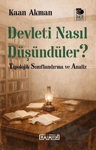 Devleti Nasıl Düşündüler? – Kaan Akman – Daimon Yayınları kitap kapağı