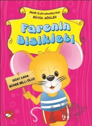 Minik Kahramanlardan Büyük Sözler - Farenin Bisikleti – Emine Korkmazer – Beyaz Balina Yayınları kitap kapağı