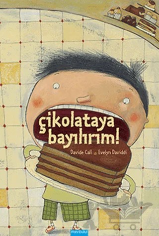 Çikolataya Bayılırım! – Davide Cali – Mavibulut Yayınları kitap kapağı