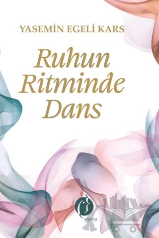 Ruhun Ritminde Dans – Yasemin Egeli Kars – Herdem Kitap kitap kapağı