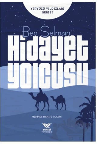 Ben Selman Hidayet Yolcusu – Mehmet Hanifi Tosun – Yüksel Yayıncılık kitap kapağı