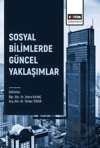 Sosyal Bilimlerde Güncel Yaklaşımlar – Kolektif – Eğitim Yayınevi - Bilimsel Eserler kitap kapağı