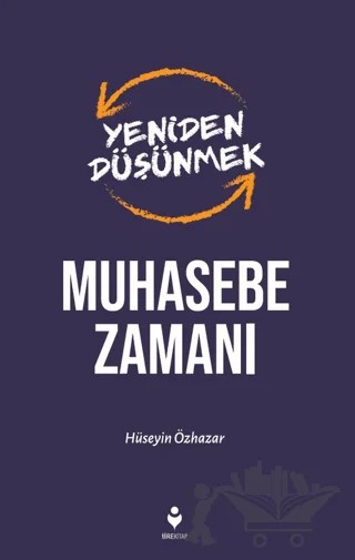 Yeniden Düşünmek Muhasebe Zamanı – Hüseyin Özhazar – Tire Kitap kitap kapağı