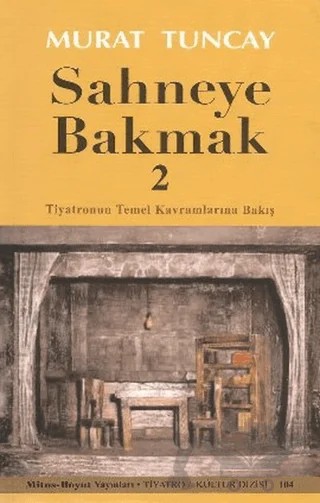 Sahneye Bakmak - 2 – Murat Tuncay – Mitos Boyut Yayınları kitap kapağı