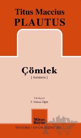 Çömlek (Aulularia) – Titus Maccius Plautus – Mitos Boyut Yayınları kitap kapağı