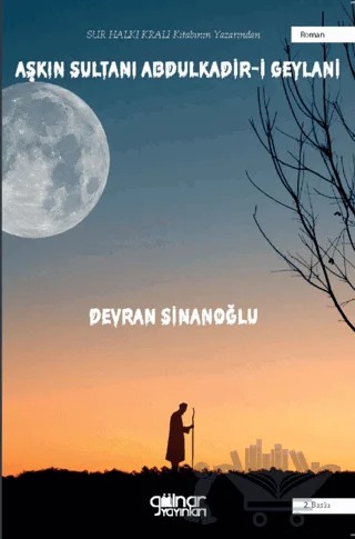 Aşkın Sultanı Abdulkadir-i Geylani – Devran Sinanoğlu – Gülnar Yayınları kitap kapağı