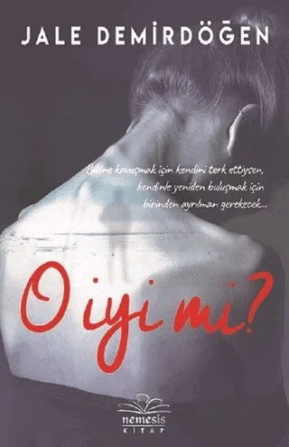 O İyi Mi? – Jale Demirdöğen – Nemesis Kitap kitap kapağı