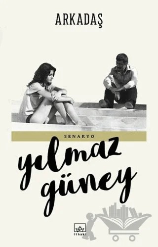 Arkadaş – Yılmaz Güney – İthaki Yayınları kitap kapağı