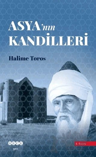 Asya’nın Kandilleri – Halime Toros – Hece Yayınları kitap kapağı