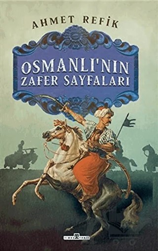 Osmanlı'nın Zafer Sayfaları – Ahmet Refik – Timaş Tarih kitap kapağı