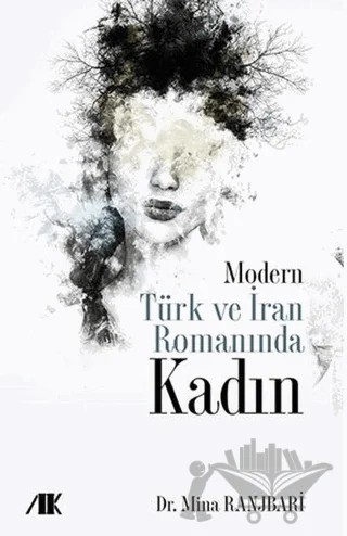 Modern Türk ve İran Romanında Kadın – Mina Ranjbari – Akademik Kitaplar kitap kapağı