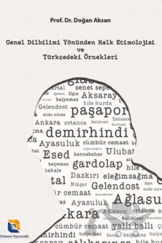 Genel Dilbilimi Yönünden Halk Etimolojisi ve Türkçedeki Örnekleri – Doğan Aksan – Erkmen Yayımcılık kitap kapağı