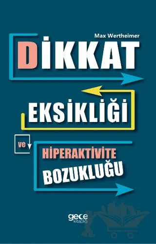 Dikkat Eksikliği ve Hiperaktivite Bozukluğu – Max Wertheimer – Gece Kitaplığı kitap kapağı