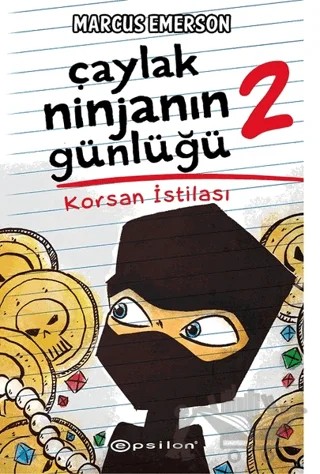 Korsan İstilası - Çaylak Ninjanın Günlüğü 2 – Marcus Emerson – Epsilon Yayınevi kitap kapağı