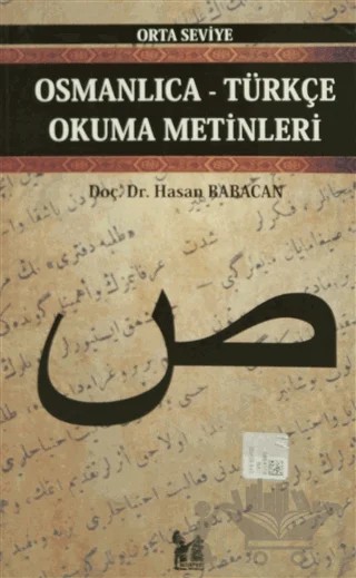 Osmanlıca-Türkçe Okuma Metinleri - Orta Seviye-6 – Hasan Babacan – Altın Post Yayıncılık kitap kapağı