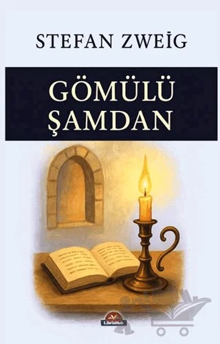 Gömülü Şamdan – Stefan Zweıg – LibrisHub Yayınları kitap kapağı