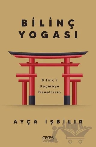 Bilinç Yogası – Ayça İşbilir – Ceres Yayınları kitap kapağı
