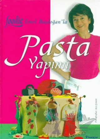 Pasta Yapımı Foodie Emel Başdoğan – Emel Başdoğan – İnkılap Kitabevi kitap kapağı