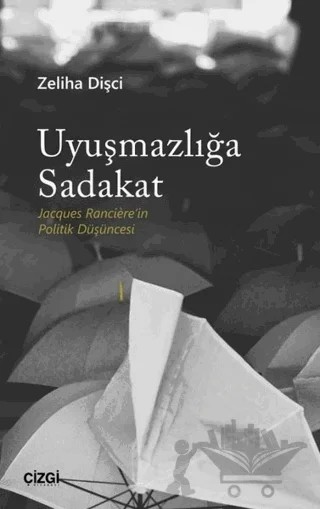 Uyuşmazlığa Sadakat – Zeliha Dişçi – Çizgi Kitabevi Yayınları kitap kapağı