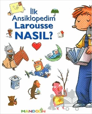 İlk Ansiklopedim Larousse Nasıl? – Kolektif – Mandolin Yayınları kitap kapağı