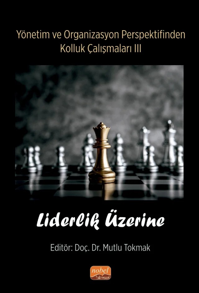 Yönetim ve Organizasyon Perspektifinden Kolluk Çalışmaları III - LİDERLİK ÜZERİNE – Mutlu Tokmak – Nobel Bilimsel Eserler kitap kapağı