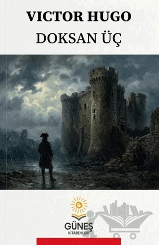Doksan Üç – Victor Hugo – Güneş Kitabevleri Yayınları kitap kapağı