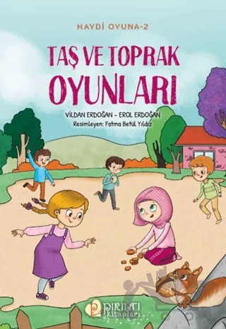 Haydi Oyuna - 2 - Taş ve Toprak Oyunları – Vildan Erdoğan, Erol Erdoğan – Pırıltı Kitapları - Erkam kitap kapağı