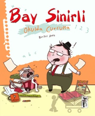 Bay Sinirli - Okulda Curcuna – Nurgül Ateş – Çizmeli Kedi Yayınları kitap kapağı