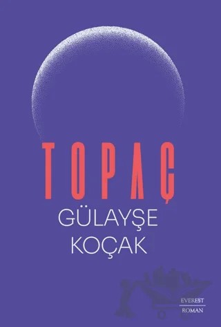 Topaç – Gülayşe Koçak – Everest Yayınları kitap kapağı