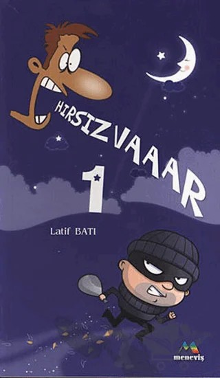 Hırsız Vaaar 1 – Latif Batı – Meneviş Yayınları kitap kapağı