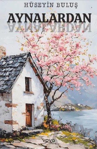 Aynalardan – Hüseyin Buluş – Vova Yayınları kitap kapağı