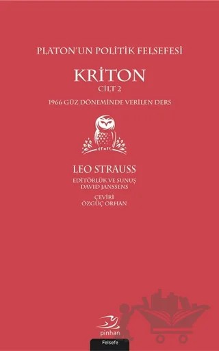 Platon’un Politik Felsefesi - Kriton Cilt 2 – Leo Strauss – Pinhan Yayıncılık kitap kapağı