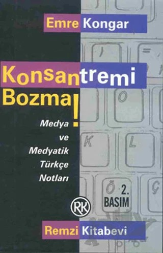 Konsantremi Bozma! – Emre Kongar – Remzi Kitabevi kitap kapağı