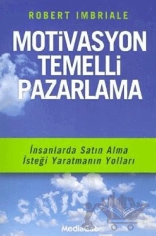 Motivasyon Temelli Pazarlama – Robert Imbriale – MediaCat Kitapları kitap kapağı