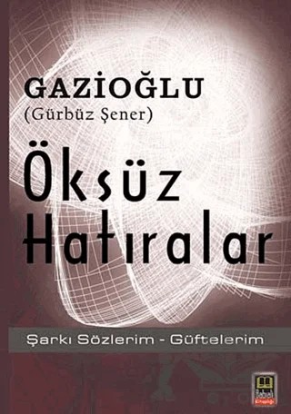 Öksüz Hatıralar – Gürbüz Şener – Babıali Kitaplığı kitap kapağı