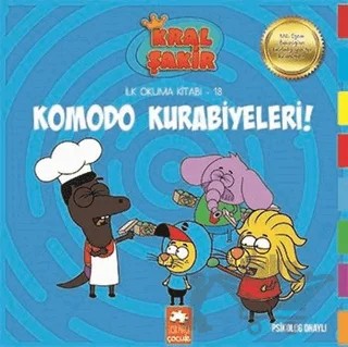 Komodo Kurabiyeleri! - Kral Şakir İlk Okuma Kitabım 18 – Varol Yaşaroğlu – Eksik Parça Yayınları kitap kapağı