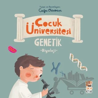 Çocuk Üniversitesi Biyoloji - Genetik – Çağrı Odabaşı – Sincap Kitap kitap kapağı