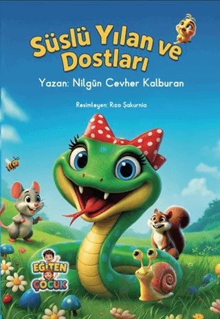 Süslü Yılan ve Dostları – Nilgün Cevher Kalburan – Eğiten Kitap kitap kapağı
