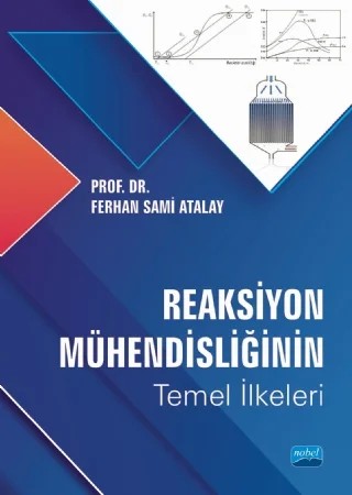 Reaksiyon Mühendisliğinin Temel İlkeleri – Ferhan Sami Atalay – Nobel Akademik Yayıncılık kitap kapağı