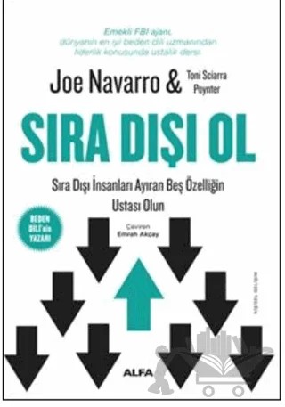 Sıra Dışı Ol – Joe Navarro, Toni Sciarra Poynter – Alfa Yayınları kitap kapağı
