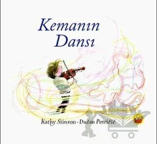 Kemanın Dansı – Dusan Petricic, Kathy Stinson – Kuraldışı Yayınevi kitap kapağı