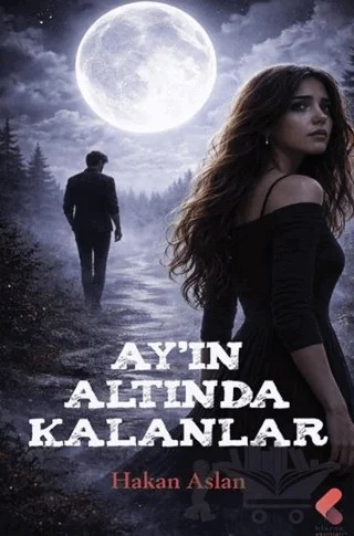 Ay'ın Altında Kalanlar – Hakan Aslan – Klaros Yayınları kitap kapağı