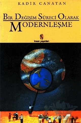 Bir Değişim Süreci Olarak Modernleşme – Kadir Canatan – İnsan Yayınları kitap kapağı